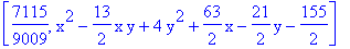 [7115/9009, x^2-13/2*x*y+4*y^2+63/2*x-21/2*y-155/2]